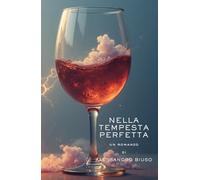 NELLA TEMPESTA PERFETTA: Un romanzo psicologico su amore, perdita e la ricerca di sé