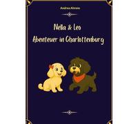 Nella und Leo Abenteuer in Charlottenburg: Abenteuer in Charlottenburg