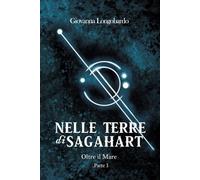 Nelle Terre di Sagahart: Oltre il Mare