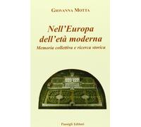 Nell'Europa dell'età moderna. Memoria collettiva e ricerca storica