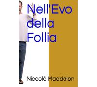 Nell'Evo della Follia