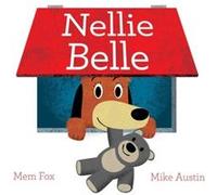 Nellie Belle by Mem Fox & Illustrated by Mike Austin Mem Fox Illustrated by Mike Austin (Auteur)