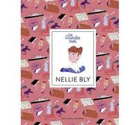 Nellie Bly Jean-Michel Billioud (Auteur), Gabrielle Berger (Illustration)