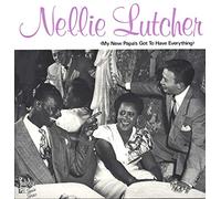 Nellie Lutcher - My New Papa's Got to Have Everything