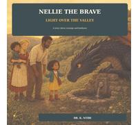 Nellie the Brave: Light Over the Valley