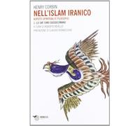 Nell'Islam iranico. Aspetti spirituali e filosofici. Lo sh'ismo duodecimano (Vol. 1)