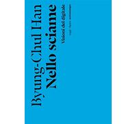 Nello sciame. Visioni del digitale