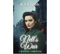 Nell's War: A Wartime Christmas - K.A Hambly - kelly Hambly - ebook (ePub) - Livre