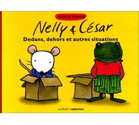 Nelly & César : Dedans, dehors et autres situations
