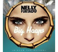 NELLY FURTADO - BIG HOOPS (BIGGER THE BETTER),2-TRACK CD SINGLE NEUF
