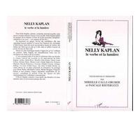 Nelly Kaplan le verbe et la lumière Mireille Calle-Gruber (Direction), Pascale Risterucci (Direction)