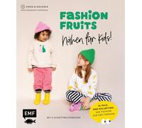 Nelly Kolodziej Fashion Fruits - Nähen für Kids 15 Teile, eine Kollekti (Relié)