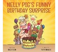 Nelly Pig?S Funny Birthday Surprise