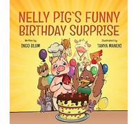 Nelly Pig's Funny Birthday Surprise