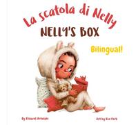 Nelly’s Box - La scatola di Nelly: A bilingual children's book in Italian and English