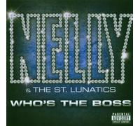Nelly & St.Lunatics - Who'sthe Boss [Import]
