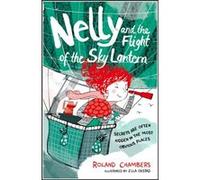 Nelly & The Flight Of The Sky Lantern Roland Chambers, (Auteur)