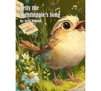Nelly The Nightingale's Song Paperback Book By Kelly Johnson