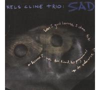 Nels Cline & Trio - Sad [Import]