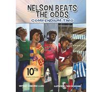 Nelson Beats the Odds Compendium Two: 10th Anniversary Edition