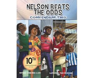 Nelson Beats the Odds Compendium Two: 10th Anniversary Edition