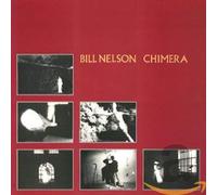 Nelson Bill - Chimera (Remastered) [Import]
