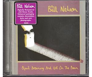 Nelson Bill - Quit Dreaming and Get on the Beam