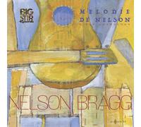 Nelson Bragg Mélodie de Nelson: A Pop Anthology (CD)
