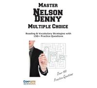 Nelson Denny Multiple Choice Mastery: Reading & Vocabulary Strategies with 150+ Practice Questions