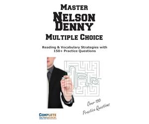 Nelson Denny Multiple Choice Mastery: Reading & Vocabulary Strategies with 150+ Practice Questions