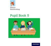 Nelson Handwriting: Year 5/Primary 6: Pupil Book 5