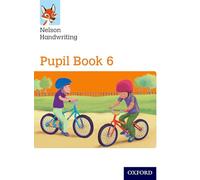 Nelson Handwriting: Year 6/Primary 7: Pupil Book 6