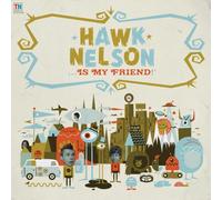 Hawk Nelson – Hawk Nelson Is My Friend – Importé