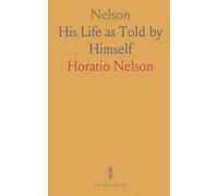 Nelson: His Life as Told by Himself