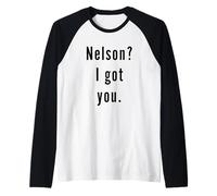 Nelson? Je t’AI EU. Manche Raglan