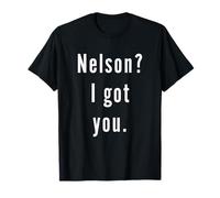Nelson? Je t’AI EU. T-Shirt