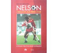Nelson: L'esclave Aux Pieds D'or