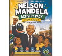 Nelson Mandela Activity Pack for Kids: Learn, Color, Play, and Be Inspired