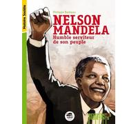 Nelson Mandela - Humble Serviteur De Son Peuple