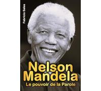 Nelson Mandela : Le pouvoir de la parole