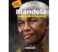 Nelson Mandela: Long way to freedom