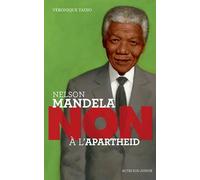 Véronique Tadjo – Nelson Mandela : « Non à l'apartheid » – Broché
