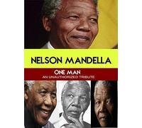 Nelson Mandela: One Man an Unauthorized Story