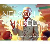 NELSON MANDELA: The boy who chose dialogue