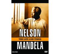 Nelson Mandela: The Life and Times