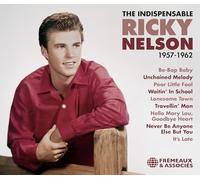 Nelson, Ricky - THE INDISPENSABLE RICKY NELSON 1957-1962