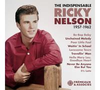 Nelson, Ricky - THE INDISPENSABLE RICKY NELSON 1957-1962