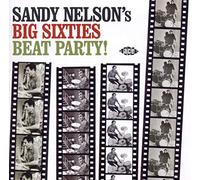 Sandy Nelson – Big Sixties Beat Party – Import – Ace