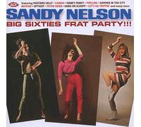 Sandy Nelson – Big Sixties Frat Party – Import – Ace