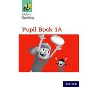 Nelson Spelling Pupil Book 1A Year 1P2 Red Level by Sarah Lindsay John Jackman, Sarah Lindsay (Auteur)